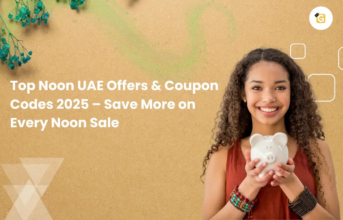 Top Noon UAE Offers & Coupon Codes 2025 – Save More on Every Noon Sale